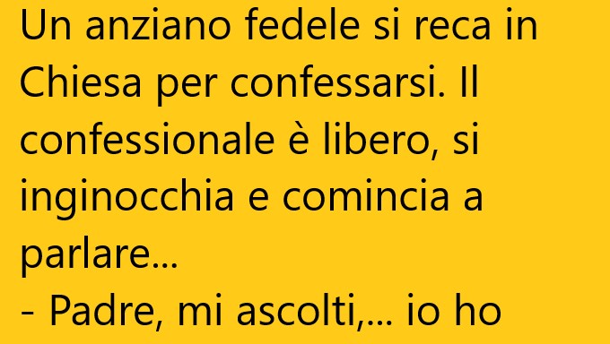 Un anziano fedele si reca in Chiesa per confessarsi… (Barzelletta)