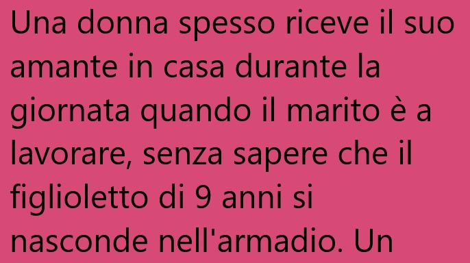 Una donna spesso riceve il suo amante in casa …( Barzelletta)