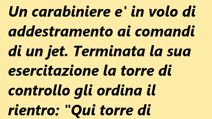 Un carabiniere e’ in volo di addestramento … (Barzelletta)