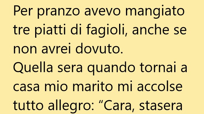 Per pranzo avevo mangiato tre piatti di fagioli… (Barzelletta)