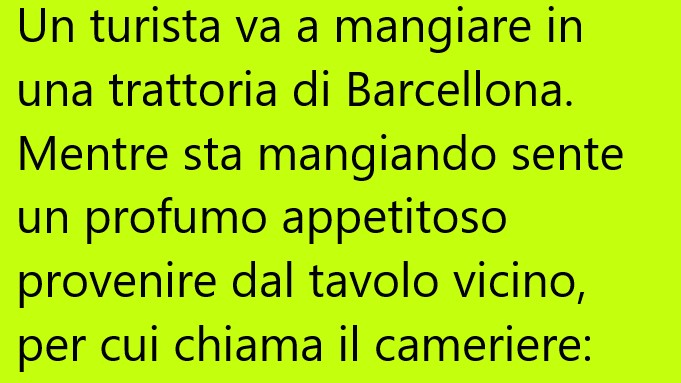 Un turista va a mangiare in una trattoria di Barcellona… (Barzelletta)